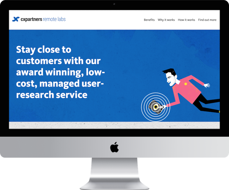 A mockup of the cxpartners remote labs web pages, it has the value proposition: stay close to customers with our award winning low cost, managed user-research service
